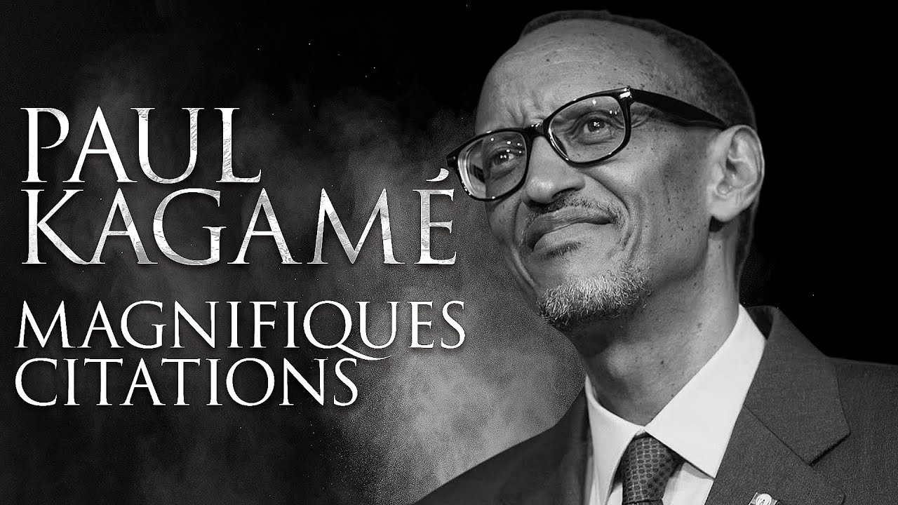 10 citations inspirantes de Paul Kagamé