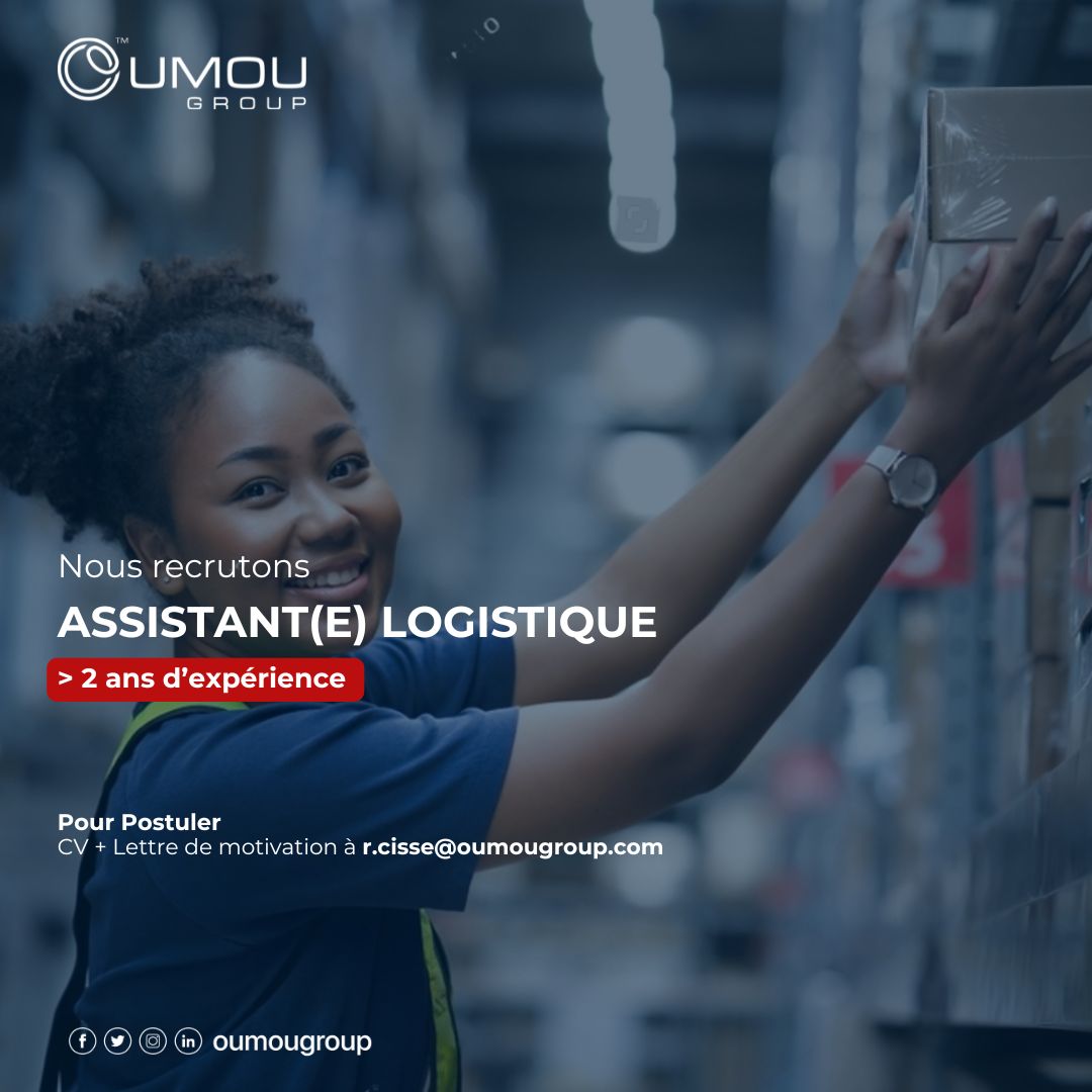 Oumou Groupe recrute 01 Assistant Logistique